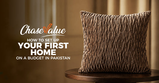 How to Set Up Your First Home on a Budget in Pakistan