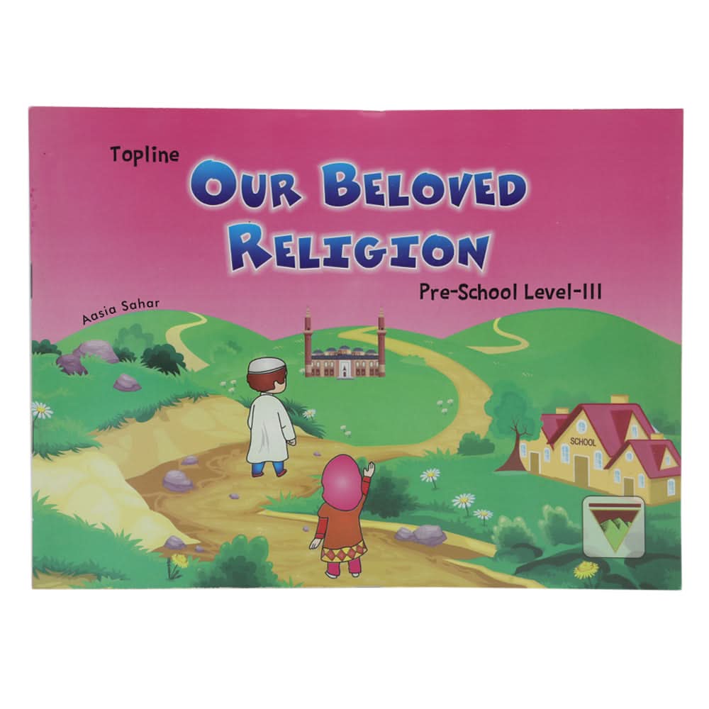 Islamic Our Beloved Religion Level 3, Kids, Kids Story Books, 9 to 12 Years, Chase Value