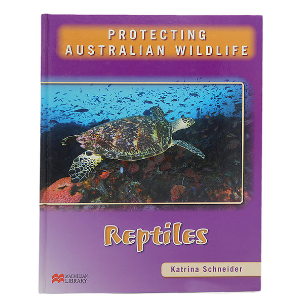 General Knowledge Protecting Australian Wildlife - Reptiles, Kids, Kids Educational Books, 9 to 12 Years, Chase Value