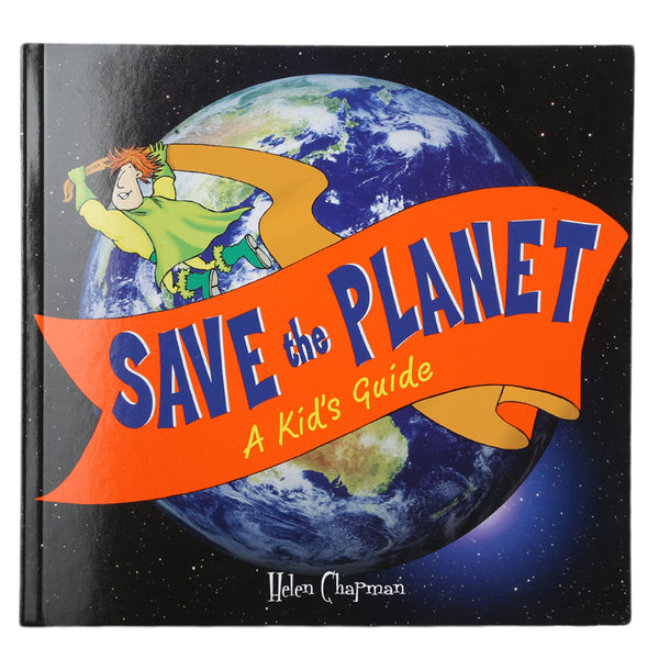 General Knowledge Save The Planet - A Kid's Guide, Kids, Kids Educational Books, 9 to 12 Years, Chase Value