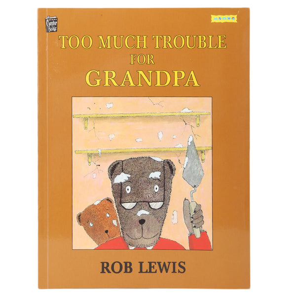 Too Much Trouble for Grandpa, Kids, Kids Educational Books, 6 to 9 Years, Chase Value