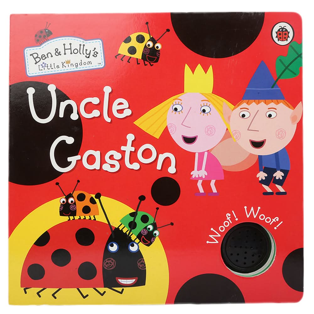 Story Ben& Holly's Uncle Gaston Woof!, Kids, Kids Story Books, 3 to 6 Years, Chase Value